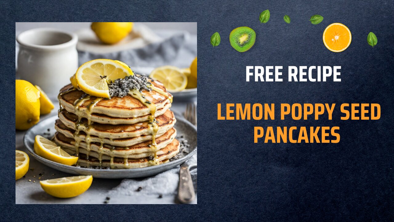 Free Lemon Poppy Seed Pancakes Recipe 🍋🥞✨