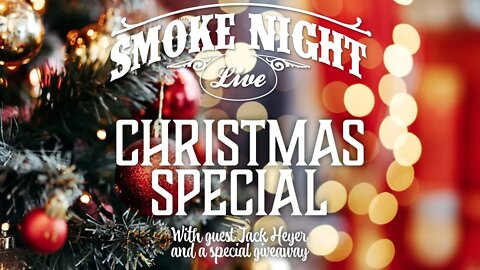 Smoke Night LIVE – Christmas Special 2021