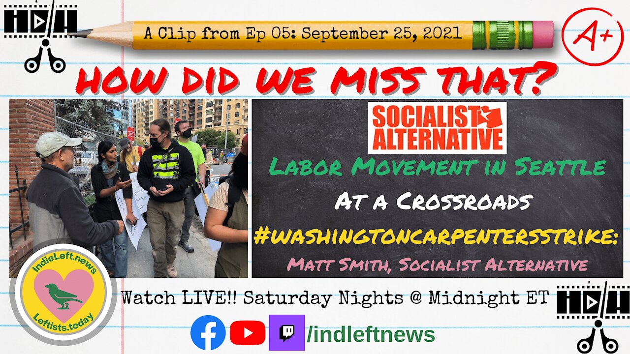 WA Carpenters: Labor Movement in Seattle At a Crossroads: a clip from How Did We Miss That? Ep 05