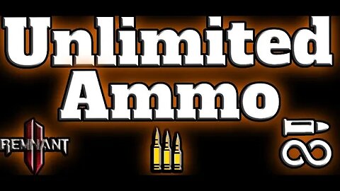 Remnant 2: UNLIMITED AMMO