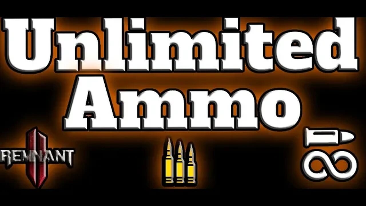 Remnant 2: UNLIMITED AMMO