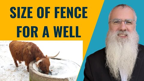 Mishna Eruvin Chapter 2 Mishnah 2 Size of fence for a well