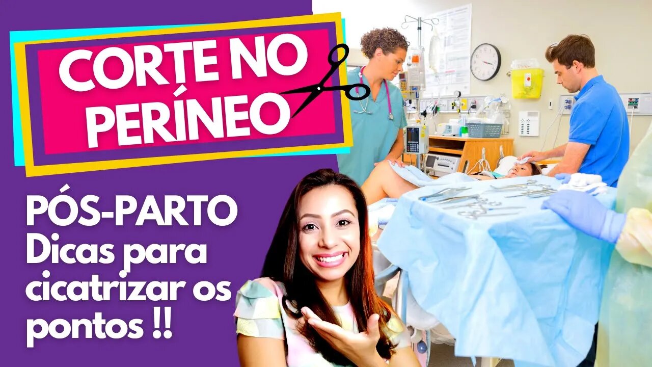 CORTE NO PERÍNEO | DICAS PARA CICATRIZAR OS PONTOS