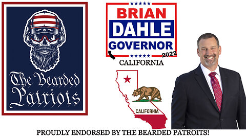 The Bearded Patriots Video Chronicles - Brian Dahle Endorsement