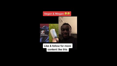 Vegan and Megan