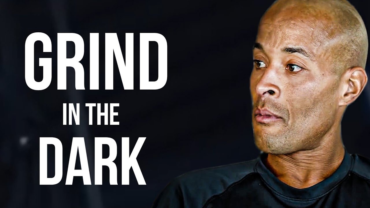 GRIND WHEN NO ONE IS WATCHING | New David Goggins