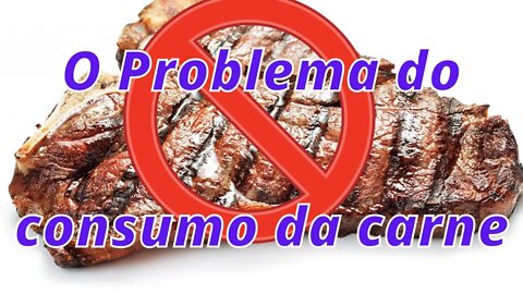 O problema do consumo da carne