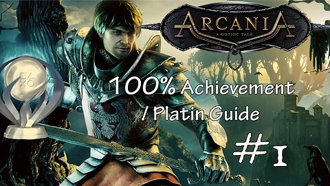 Arcania: The Complete Tale (Xbox360) 100% Achievement / Platin Guide [Deutsch/German] #01