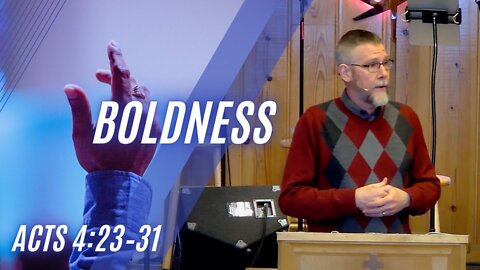 Boldness — Acts 4:23–31 (Modern Worship)