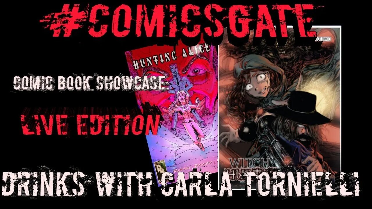 #Comicsgate Comic Book Showcase: Live Ep 29...Drinks w/ Carla Tornielli of Witch Hunter