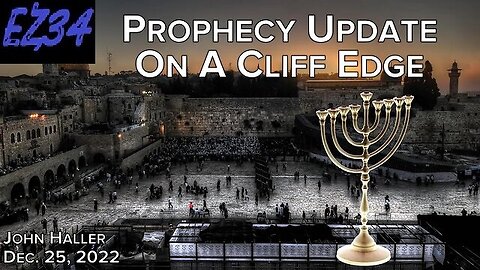 2022 12 25 John Haller Prophecy Update: "On a Cliff Edge"