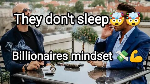 Billionaires Don't sleep.