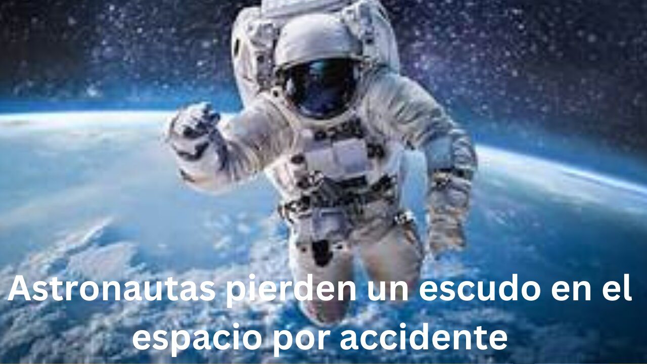 Astronautas pierden un escudo en el espacio por accidente (GoPro 8K)