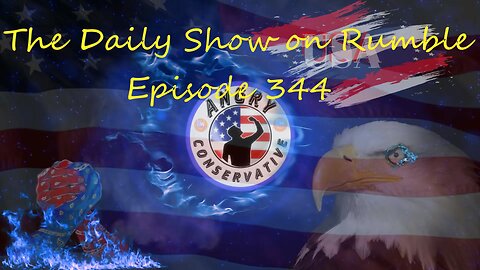 The Daily Show with the Angry Conservative - Episode 344