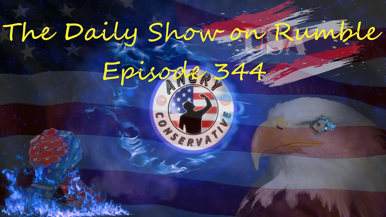 The Daily Show with the Angry Conservative - Episode 344
