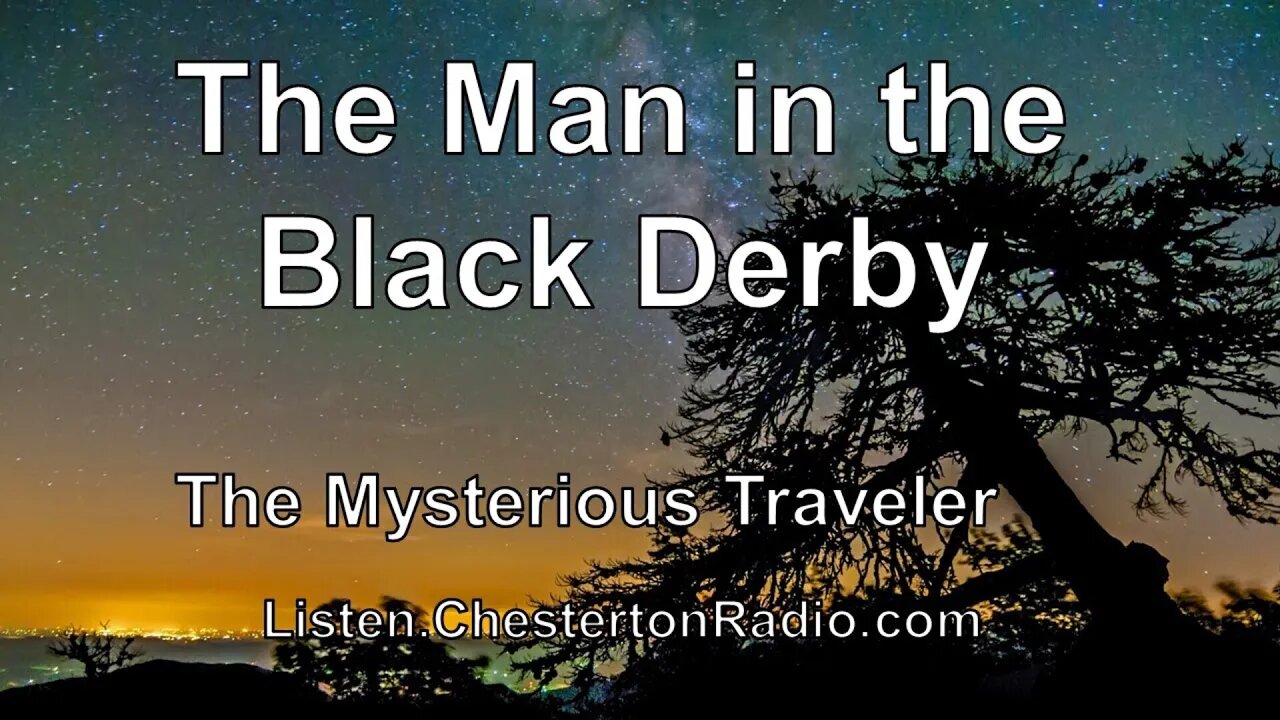 The Man In The Black Derby - Mysterious Traveler