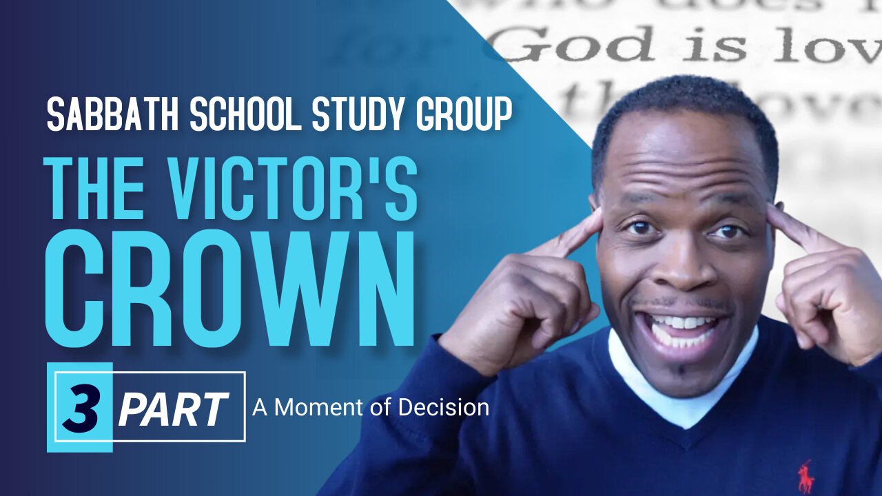 The Victor's Crown Jesus Gave Us His Choice Sabbath School Lesson Study Group CHANGE w/ Chris Bailey