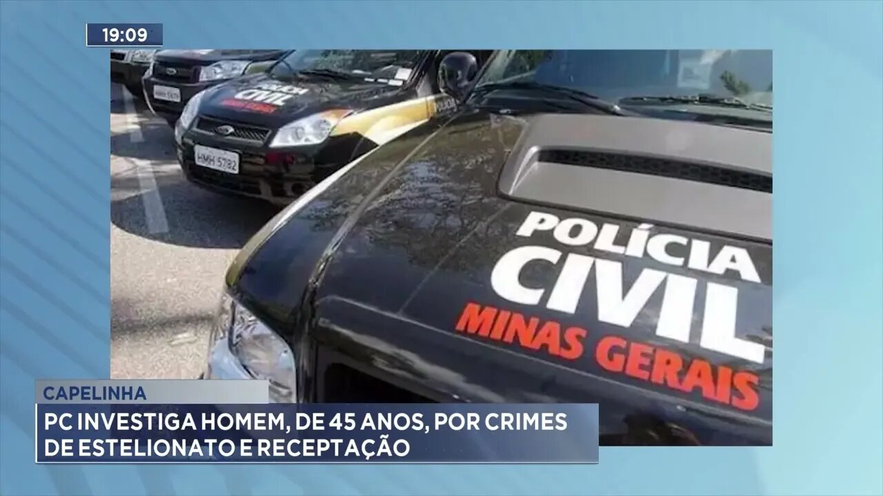 Capelinha: PC investiga homem, de 45 anos, por crimes de estelionato e receptação