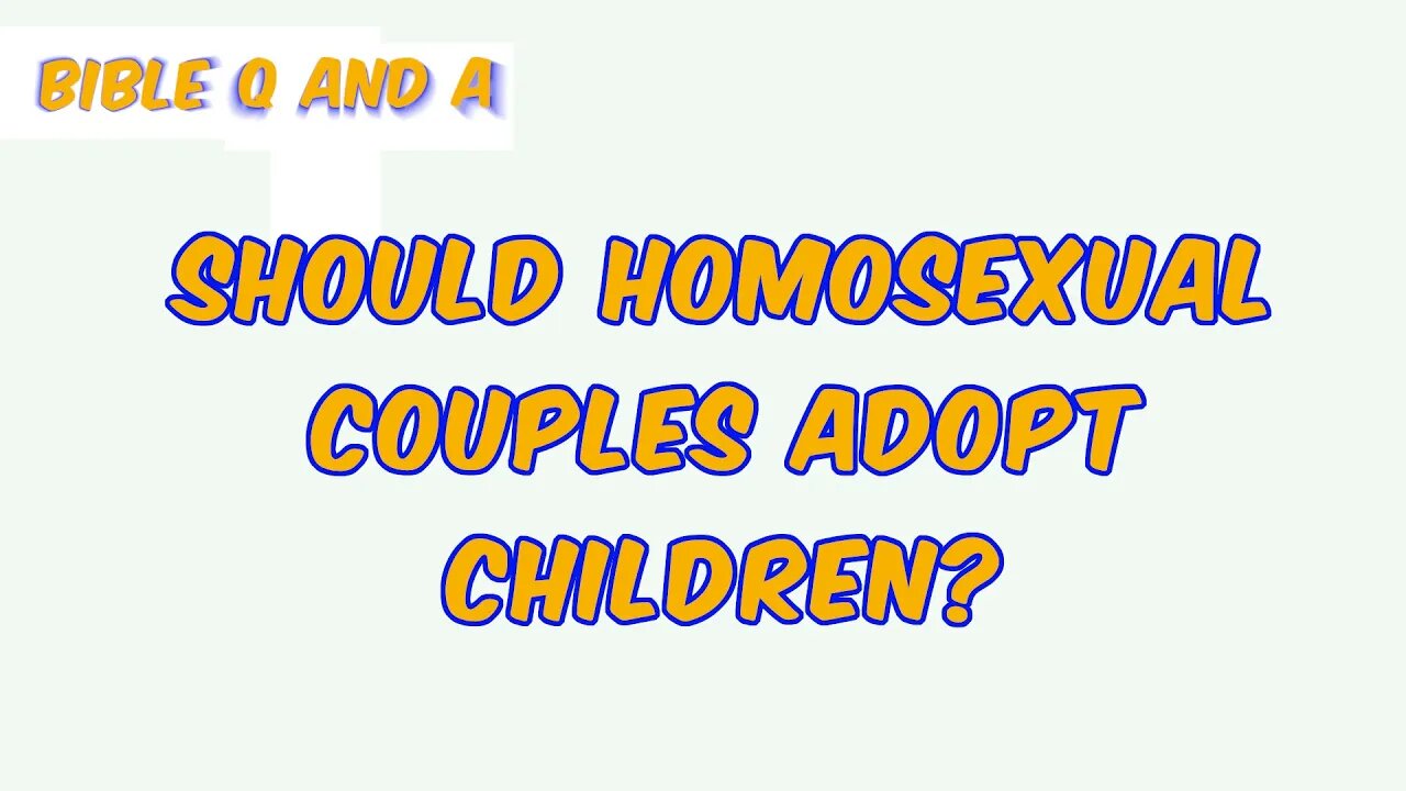 Adoption/Homosexual Couples