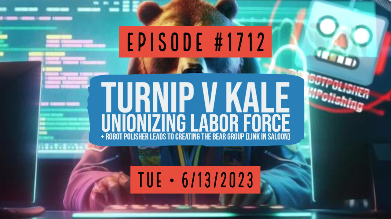 Owen Benjamin | #1712 Turnip V Kale, Unionizing Labor Force + Robot Polisher Leads To Bear Group