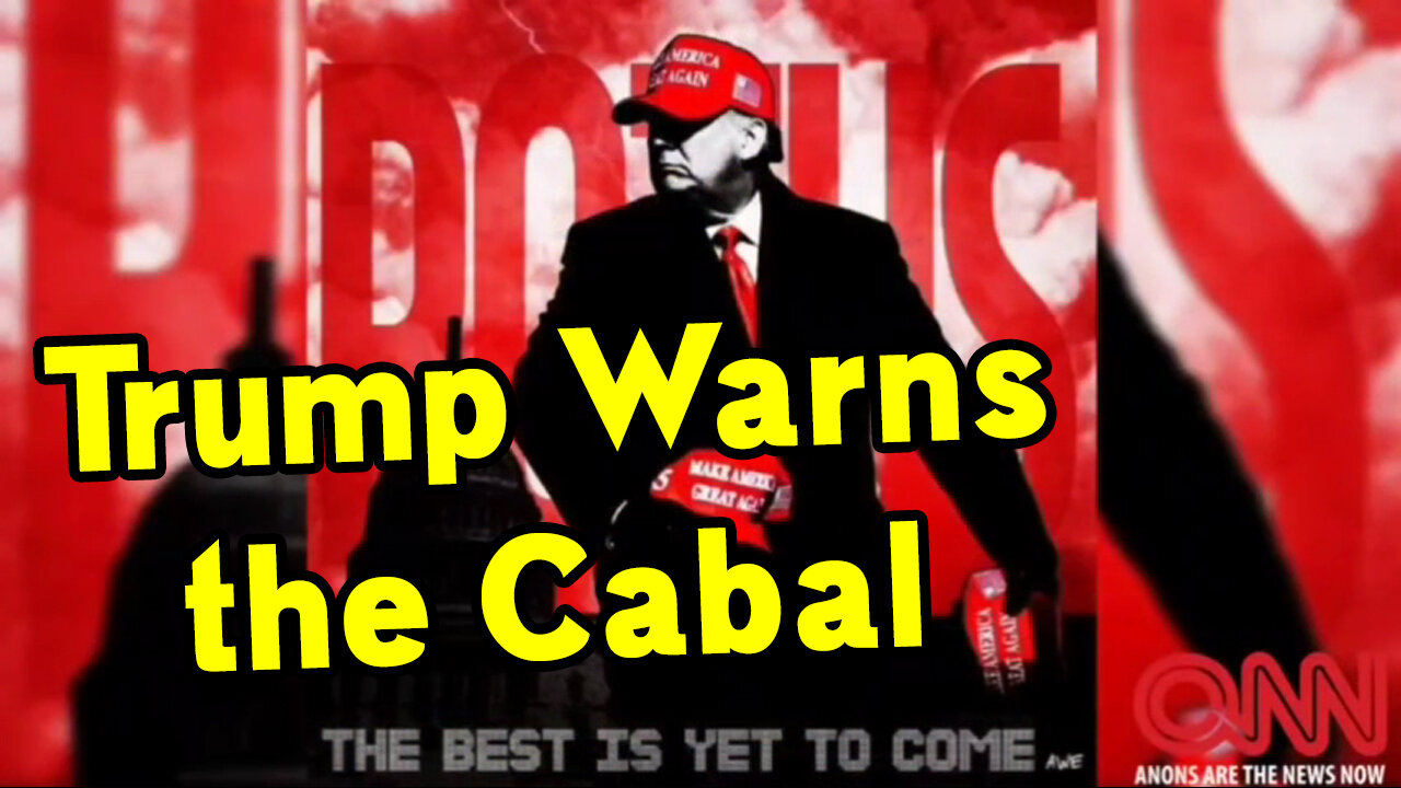 Great Intel March 3 > Trump Warns The Cabal