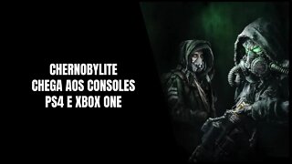 Chernobylite PS4 e Xbox One (Já Disponível)