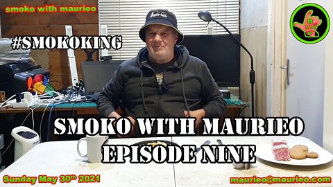 maurieos SMOKO WITH MAURIEO EPISODE NINE