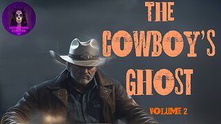 The Cowboy's Ghost | Volume 3 | Supernatural StoryTime E325