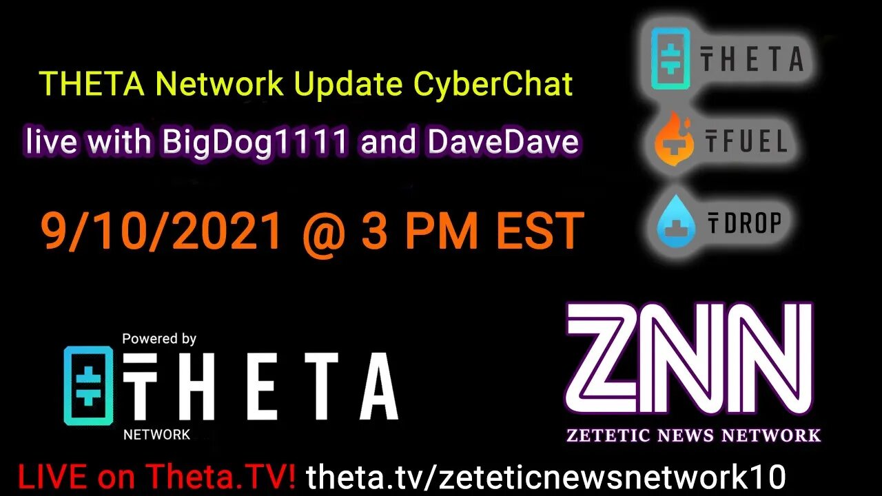 CyberChat: Theta Network Updates Live with BigDog1111 and DaveDave