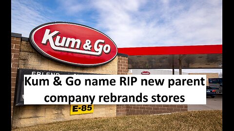 Kum & Go Brand RIP rebranding begins