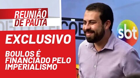 EXCLUSIVO: Boulos é financiado pelo imperialismo - Reunião de Pauta nº 827 - 02/11/21