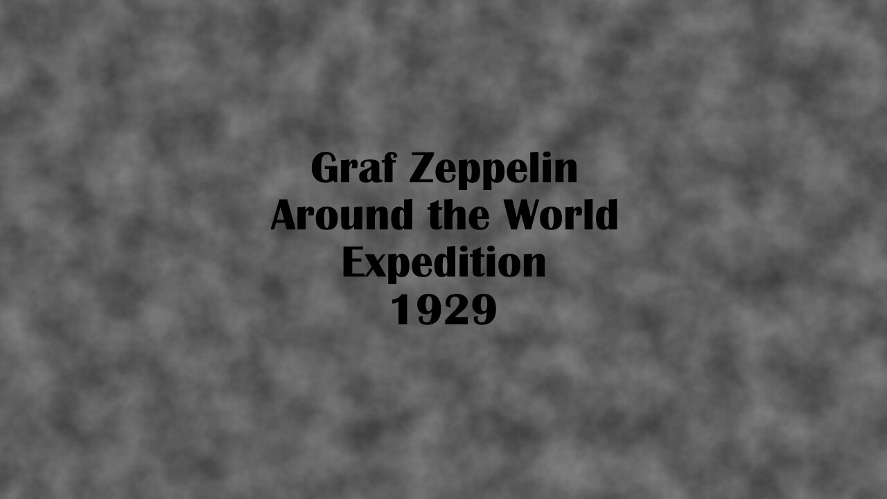 Graf Zeppelin Around the World Expedition (1928)