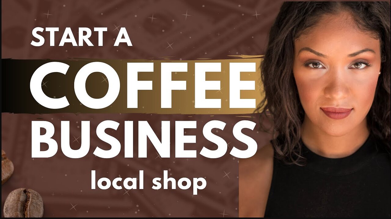 Surprising Ways to Start a Coffee Shop Business