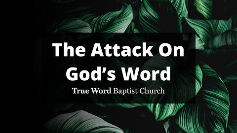 Attack On God's Word - Sunday 4/2/23