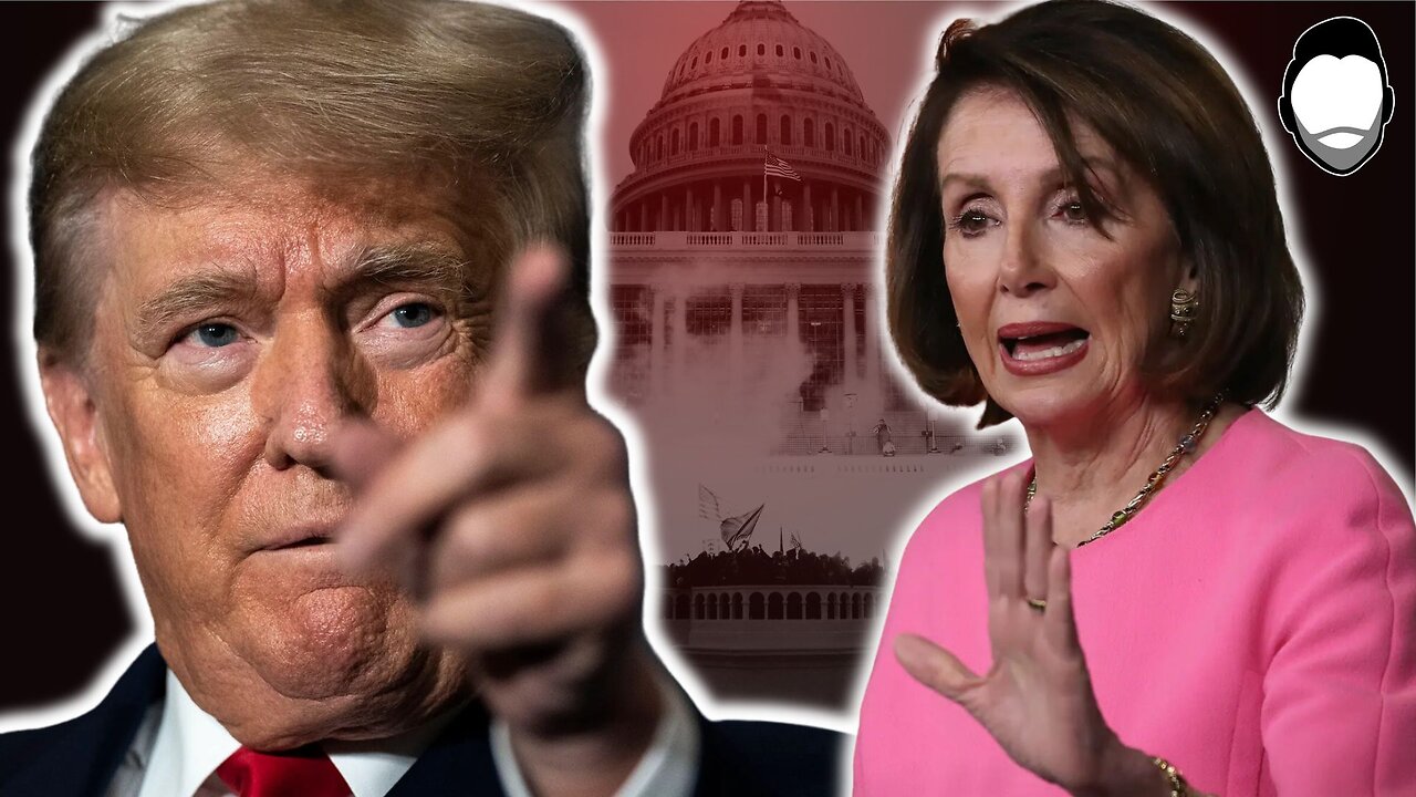 Trump: PELOSI Responsible for January 6th