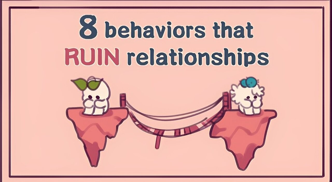 8 Behaviors That Ruin Relationships