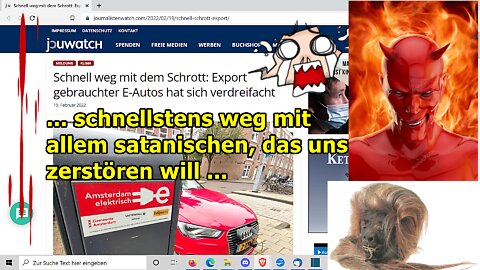 „Schnellstens weg mit allem satanischen, das uns zerstört, usw.!!! …