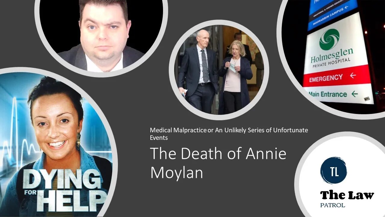 Annie Moylan: Medical Malpractice or Series of Unfortunate Events