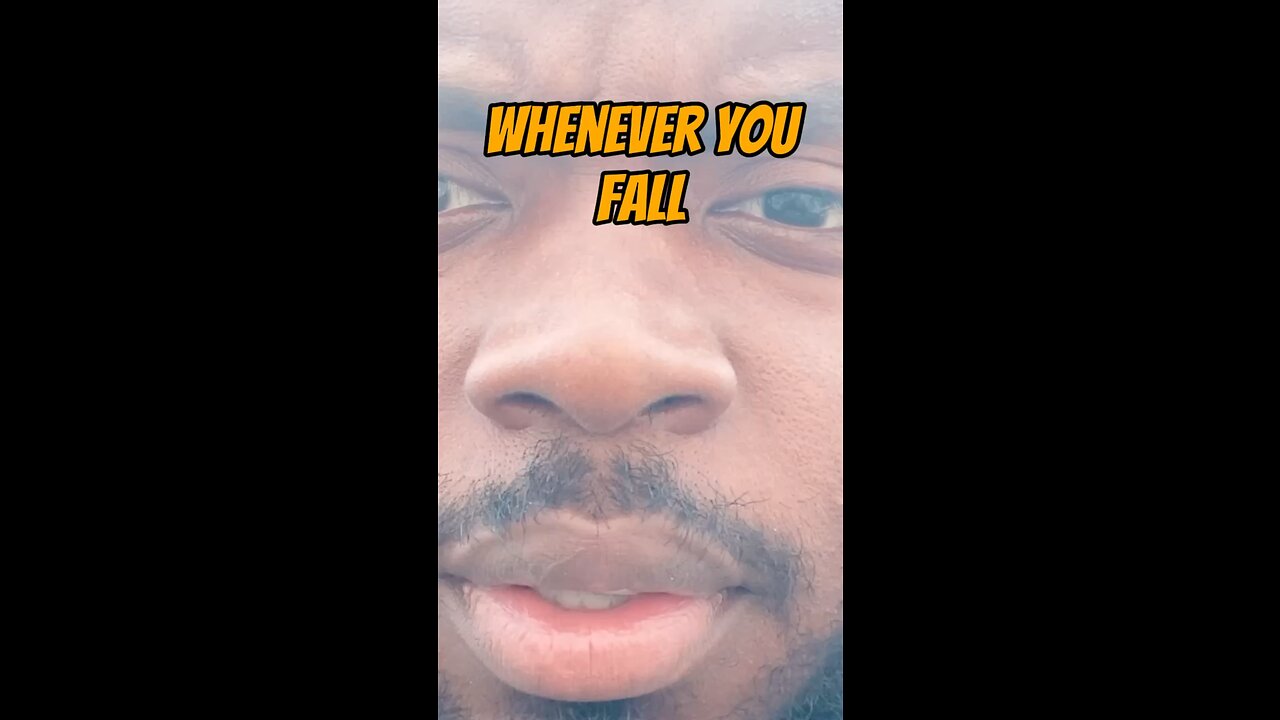 Whenever You Fall #dayodman #fell #getup #motivation #eeyayyahh