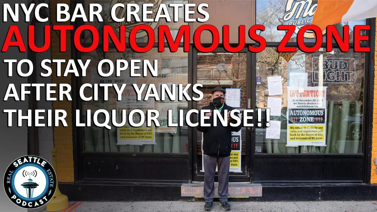 NYC Bar Creates Seattle CHOP Styled "Autonomous Zone" to stay Open! | Seattle Real Estate Podcast