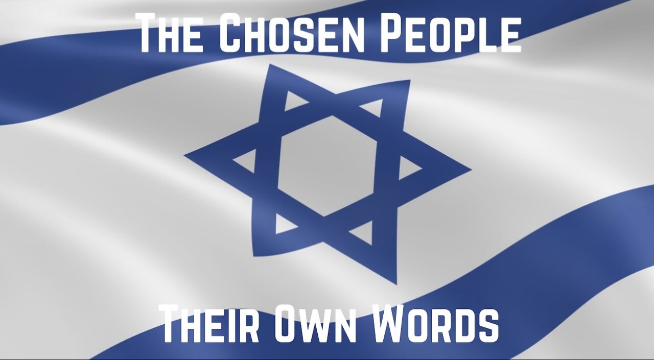 The Chosen People: Their Own Words