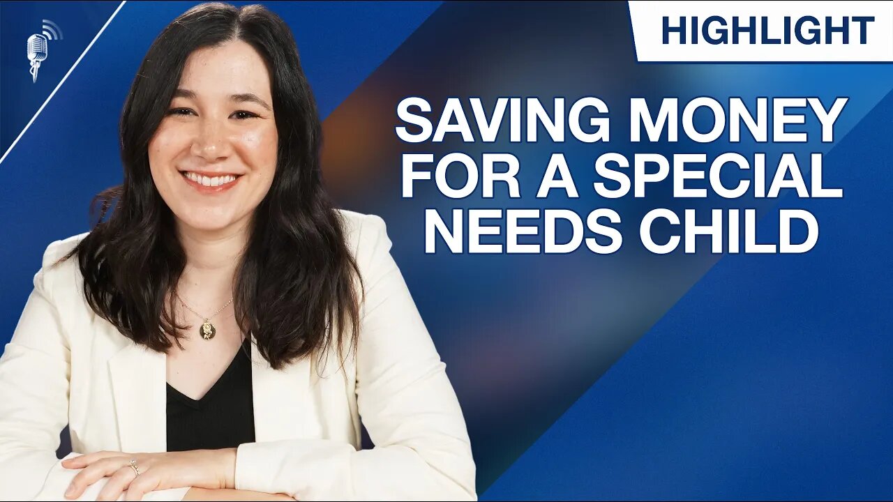 How Do I Start Saving Money For My Special Needs Child?