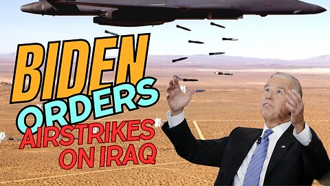 Biden Orders Airstrikes On Iraq 12/26/2023