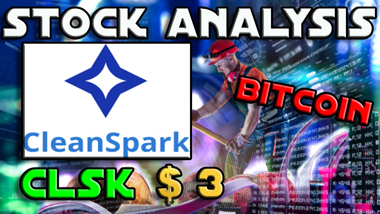 Stock Analysis | CleanSpark, Inc. (CLSK) | BITCOIN MINER BUT...