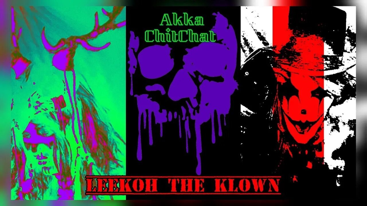 Akka Chitchat presents: Leekoh The Klown