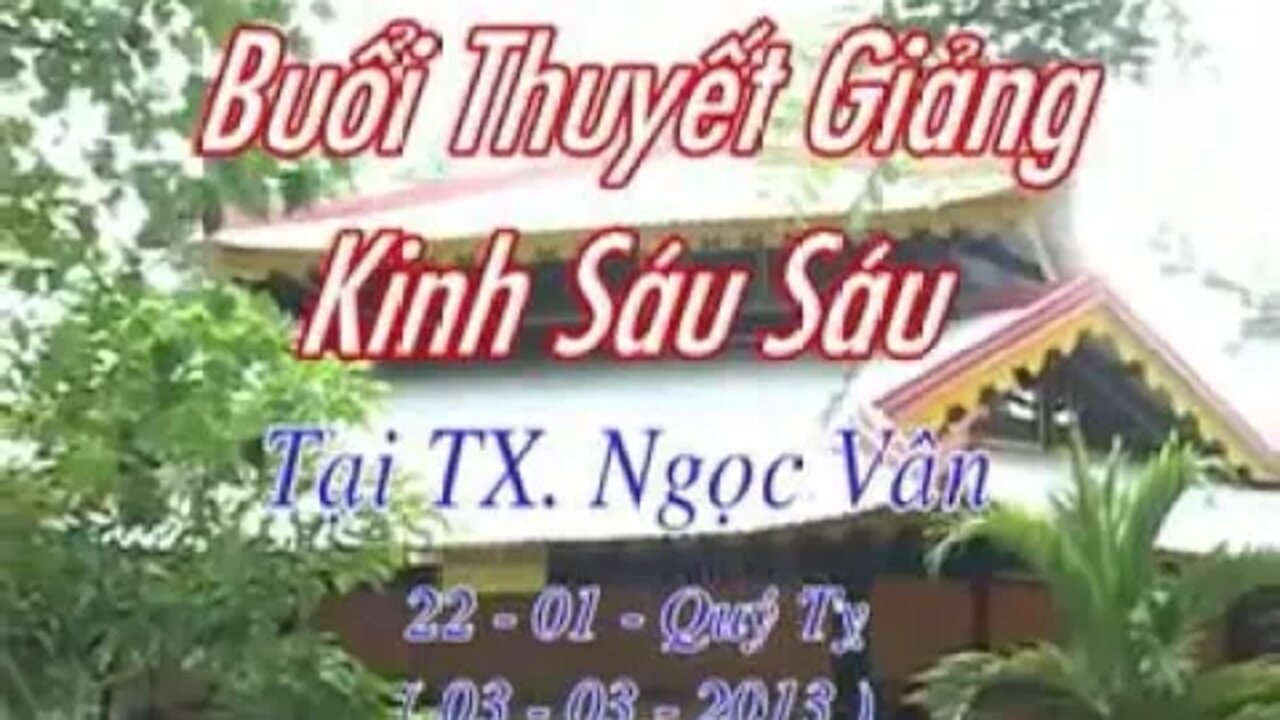 26. KINH SÁU SÁU TUẦN 19 N22-01-2013AL SƯ GIÁC KHANG P1