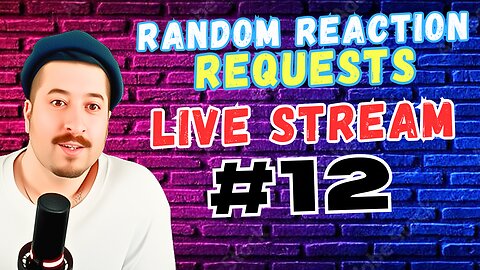 Throw In Requests In Chat - Random Reaction Requests Live #12