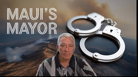 Maui Mayor Richard Bissen GUILTY Of Negligence!