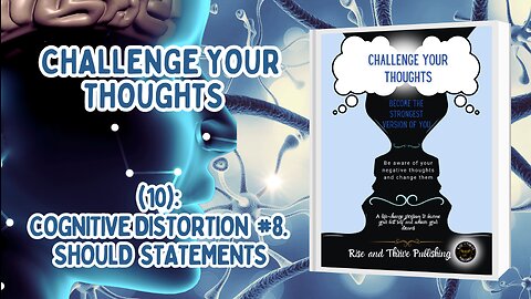 Cognitive Distortions 10: Should Statements