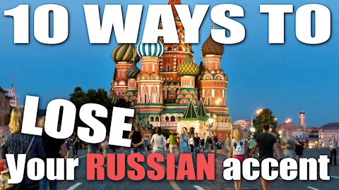 Russian accent: Top 10 ways to sound less Russian / more American